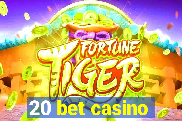 20 bet casino